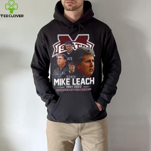 Mississippi State Mike Leach 1961 – 2022 Forever In Our Hearts Thank You For The Memories T Shirt