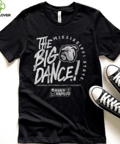 Mississippi State The Big Dance Shirt 4 Mississippi State The Big Dance Shirt
