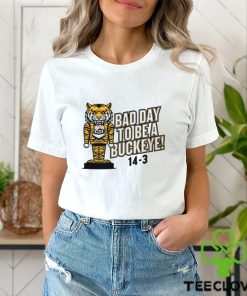 Missouri Tigers Bad Day To Be A Buckeye 14 3 Shirt