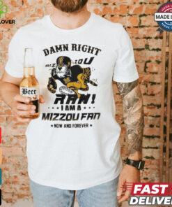 Missouri Tigers Damn Right Mizzou Rah I Am A Forever Mascot Shirt