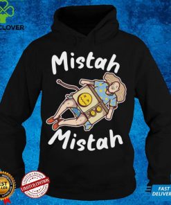 Mistah Mistah T hoodie, sweater, longsleeve, shirt v-neck, t-shirt