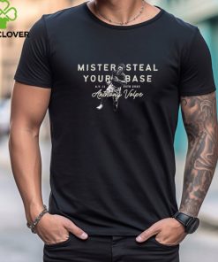 Mister steal your base Anthony Volpe shirt