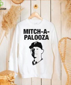 Mitch A Palooza Pittsburgh Pirates Shirt