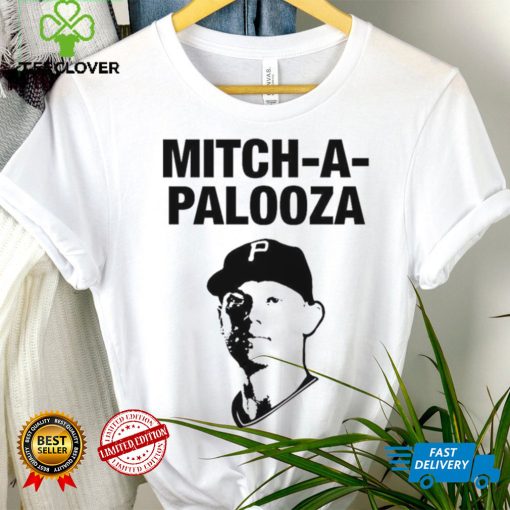 Mitch A Palooza Pittsburgh Pirates Shirt