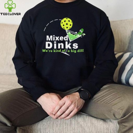 Mixed Dinks Pickleball Martini Shirt