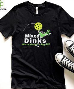 Mixed Dinks Pickleball Martini Shirt