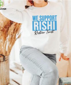 We Support Rishi Sunak Edit Restore Trust Unisex Sweathoodie, sweater, longsleeve, shirt v-neck, t-shirt