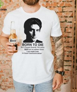 Mobster born to die no 2 people exactly the same shirt