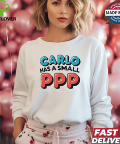 Moe sargi carlo has a small ppp shirt