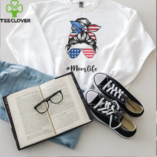 Mom Life Messy Bun America Flag Mothers Day Gift 4th Of July T Shirt