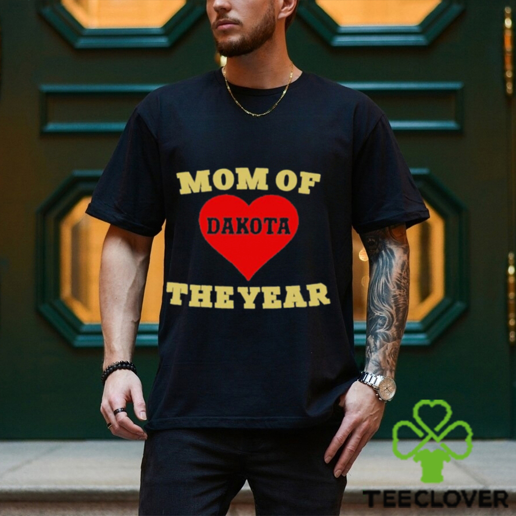 Mom Of Dakota The Year Shirt Mom Of Dakota The Year Shirt