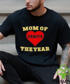 Mom Of Dakota The Year Shirt 2 Mom Of Dakota The Year Shirt
