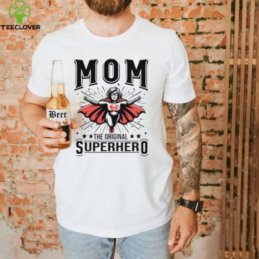 Mom the original superhero mother’s day hoodie, sweater, longsleeve, shirt v-neck, t-shirt