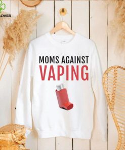 Moms Against Vaping T hoodie, sweater, longsleeve, shirt v-neck, t-shirt