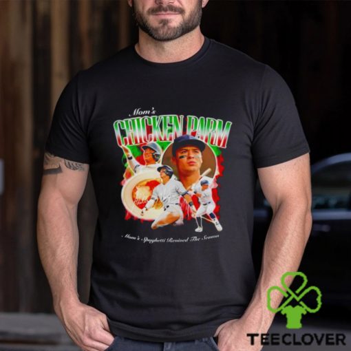 Mom’s Chicken Parm Mom’s Spaghetti Revived The Season shirt