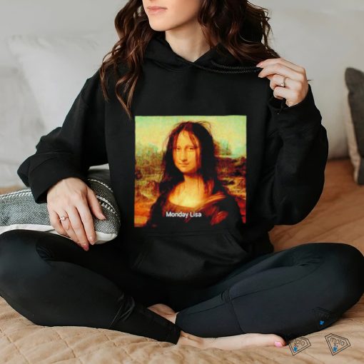 Monday Lisa Mona Lisa meme shirt