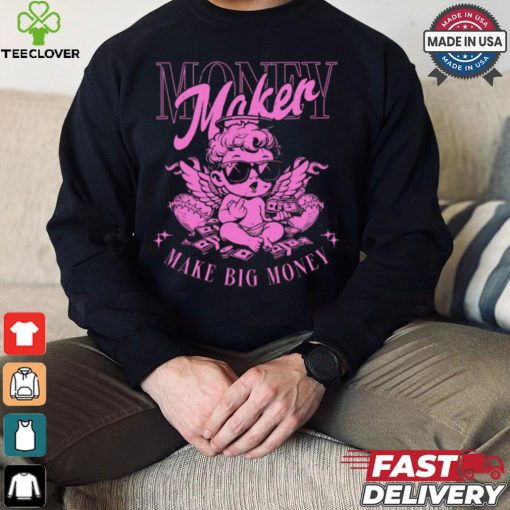 Money Maker Make Big T Shirt