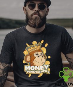 Money minded apes shirt