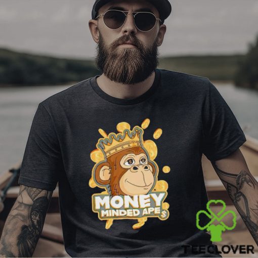 Money minded apes hoodie, sweater, longsleeve, shirt v-neck, t-shirt