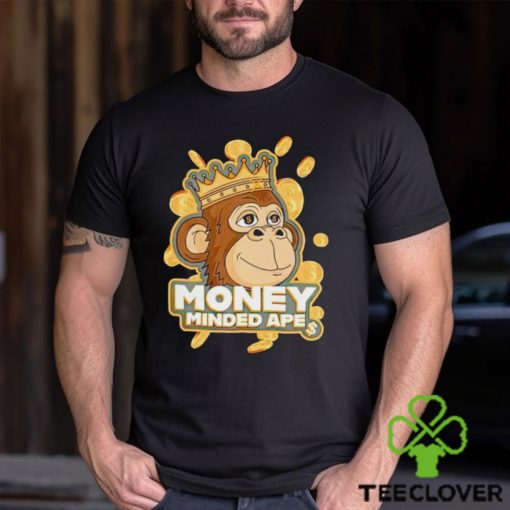 Money minded apes hoodie, sweater, longsleeve, shirt v-neck, t-shirt