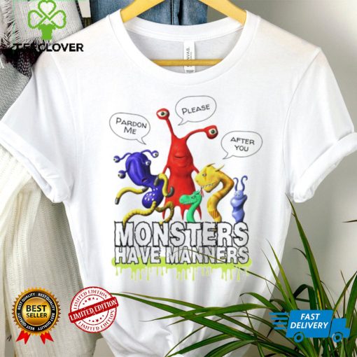 Monsters Have Manners cartoon hoodie, sweater, longsleeve, shirt v-neck, t-shirt