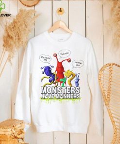 Monsters Have Manners cartoon hoodie, sweater, longsleeve, shirt v-neck, t-shirt