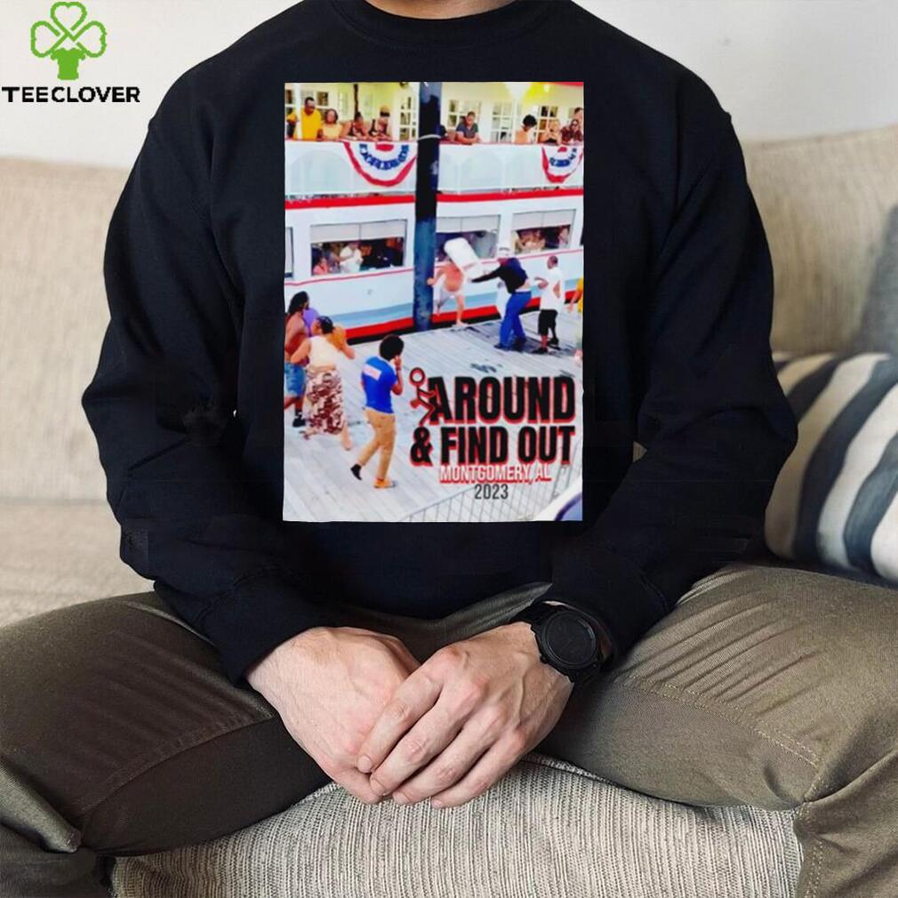 Montgomery Alabama Riverboat Brawl fck around and find out Montgomery AL 2023 shirt Montgomery Alabama Riverboat Brawl fck around and find out Montgomery AL 2023 shirt