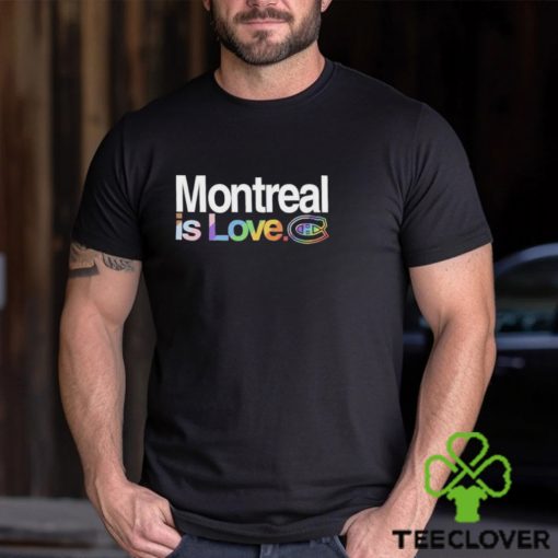 Montreal Canadiens Is Love City Pride Shirt