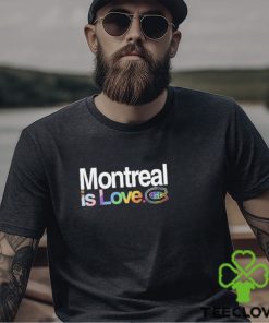 Montreal Canadiens Is Love City Pride Shirt