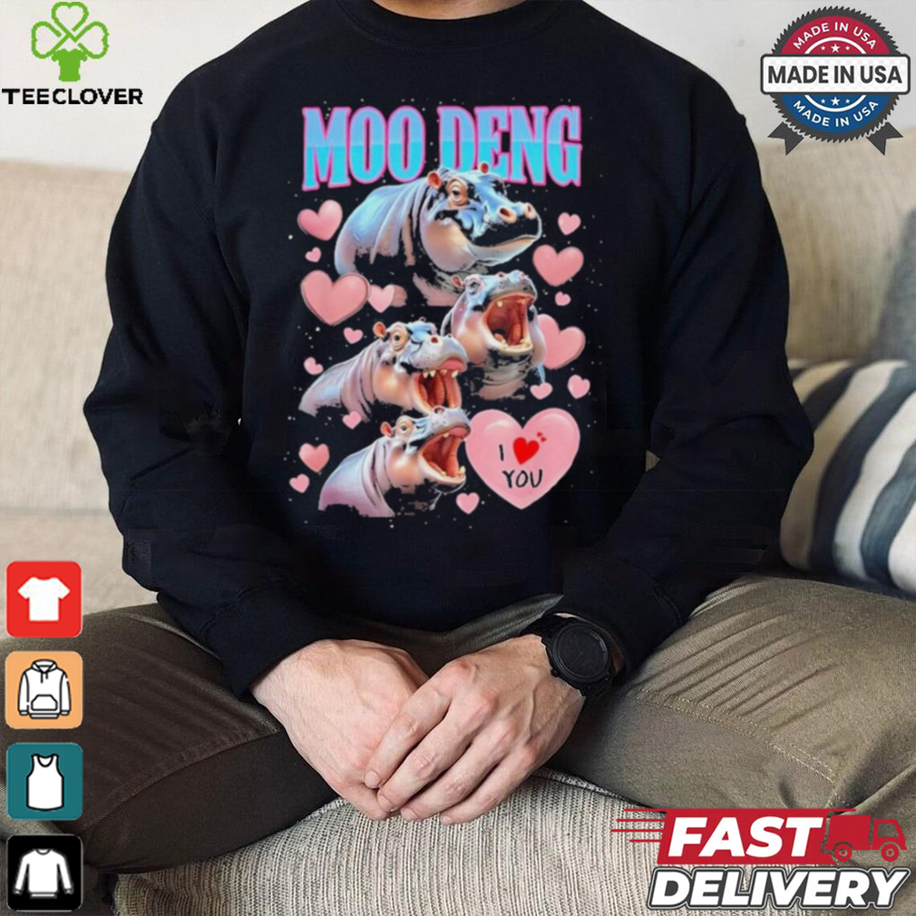 Moo Deng I Love You Funny T Shirt Moo Deng I Love You Funny T Shirt