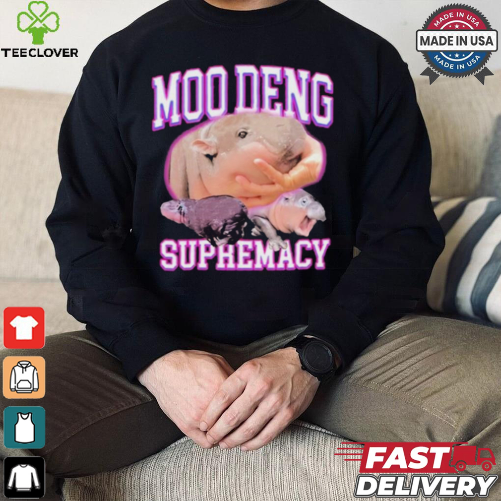 Moo Deng Supremacy Shirt Moo Deng Supremacy Shirt