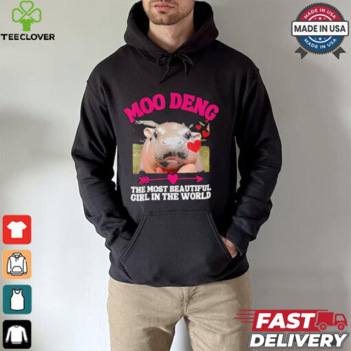 Moo Deng The Most Beautiful Girl In The World T Shirt