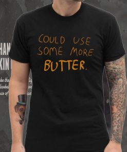 More Butter Tee Ethically Made T Shirt