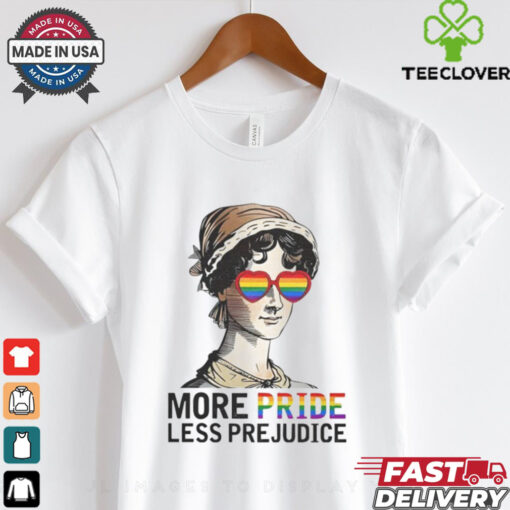 More Pride Less Prejudice Jane Austen LGBTQ shirt
