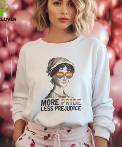 More Pride Less Prejudice shirt