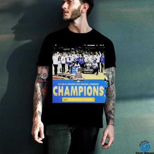 Morehead State Eagles Mens Basketball Are 2024 Ohio Valley Conference Mens Basketball Tournament Champions Shirt