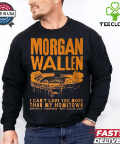 Morgan Wallen I Can_t Love You More That My Hometown Shirt