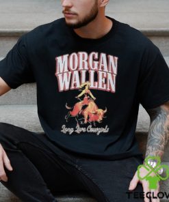 Morgan Wallen Long Live Cowgirls Shirt