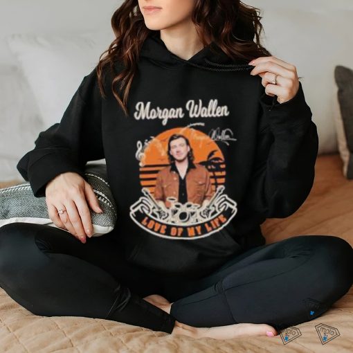 Morgan wallen love of my life signature vintage shirt