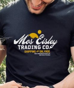 Mos Eisley Trading CO shipping and salvage nice shirt