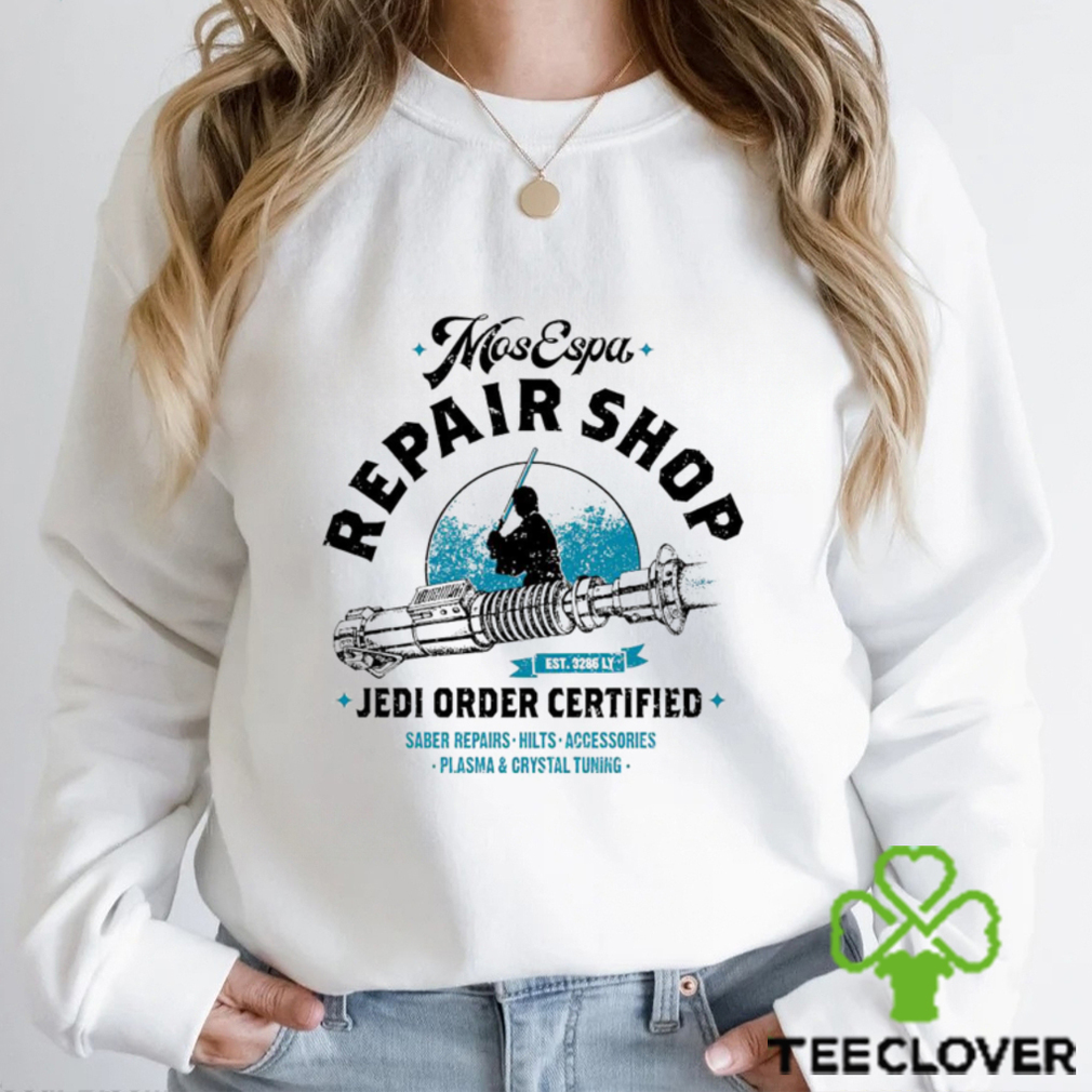 Mos Espa Repair Shop Jedi order Certified shirt Mos Espa Repair Shop Jedi order Certified shirt
