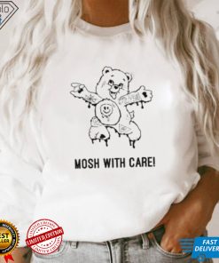 Mosh With Care! T Shirt 1 Mosh With Care! T Shirt