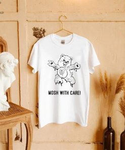 Mosh With Care! T Shirt 2 Mosh With Care! T Shirt