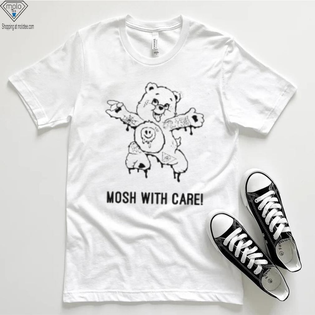 Mosh With Care! T Shirt Mosh With Care! T Shirt