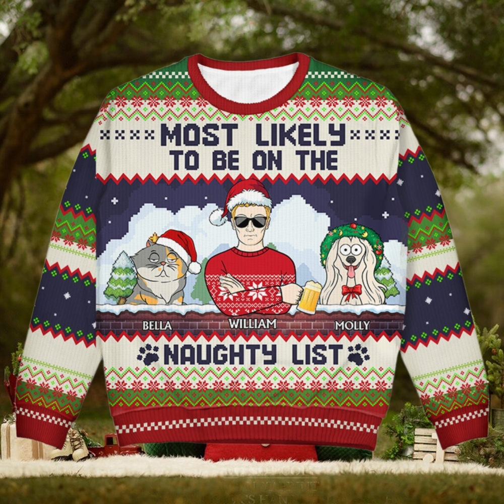 Most Likely To Be On The Naughty List Christmas Gifts For Dog Lovers, Cat Lovers Personalized Unisex Ugly Sweater Most Likely To Be On The Naughty List Christmas Gifts For Dog Lovers, Cat Lovers Personalized Unisex Ugly Sweater