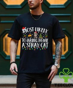 Most Likely To Bring Home A Stray Cat Funny Christmas Cat Classic T Shirt