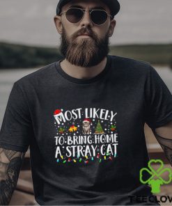 Most Likely To Bring Home A Stray Cat Funny Christmas Cat Classic T Shirt