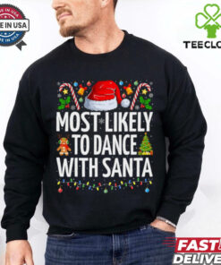 Most Likely To Dance With Santa Funny Family Christmas Dance T Shirt Recovered