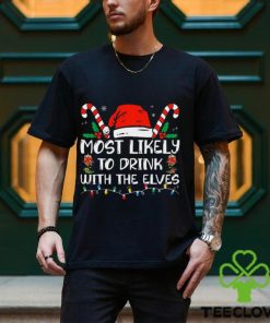 Most Likely To Drink With The Elves Funny Family Christmas Shirt