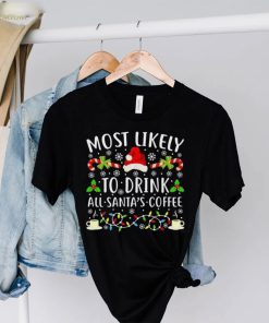 Most Likely To Eat Santa’s Coffee Christmas Lights Shirt